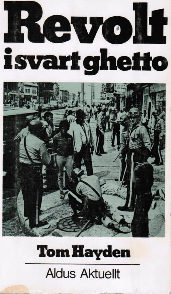 Tom Hayden : Revolt i svart ghetto. Våld uppifrån och motstånd nerifrån