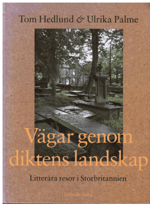 Tom Hedlund : Vägar genom diktens landskap