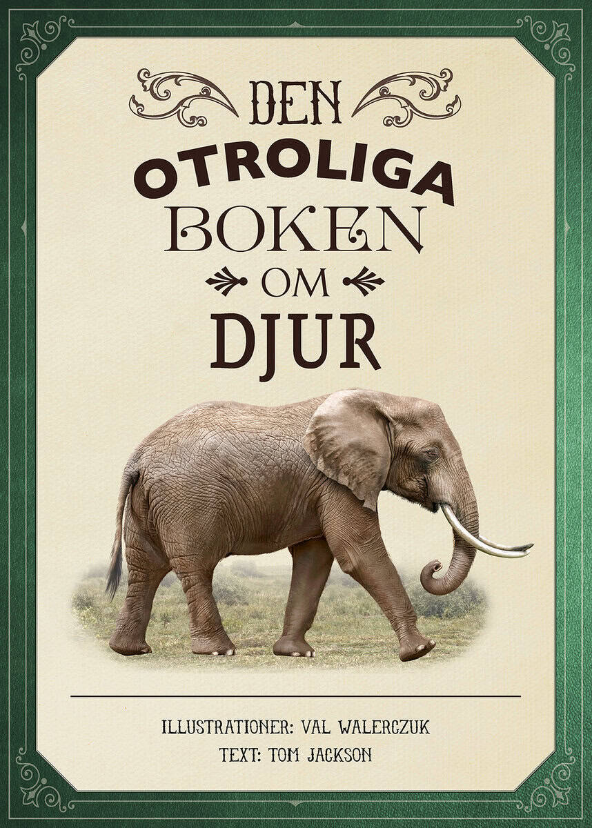 Tom Jackson : Den otroliga boken om djur