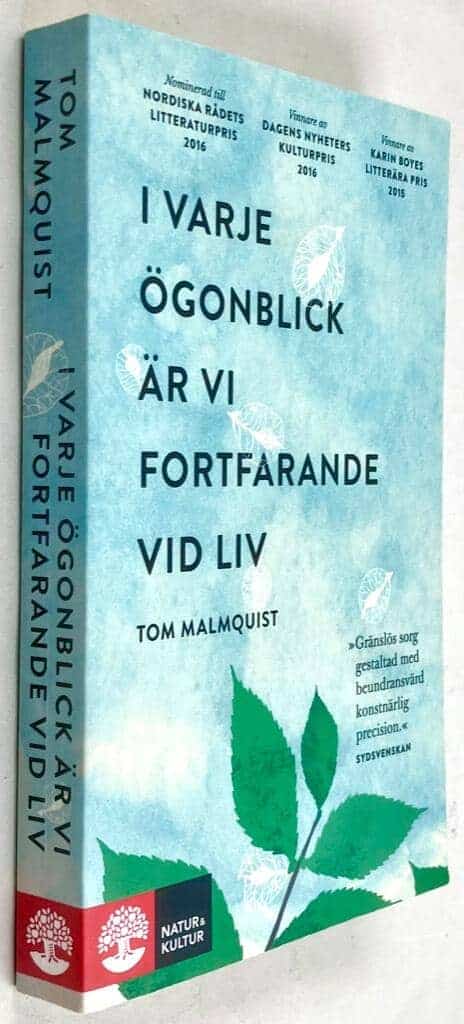Tom Malmquist : I varje ögonblick är vi fortfarande vid liv