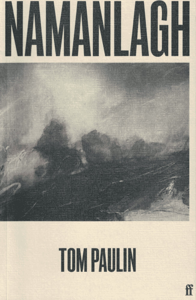 Tom Paulin : Namanlagh