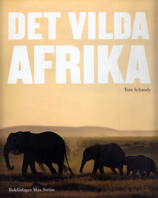 Tom Schandy : Det vilda Afrika