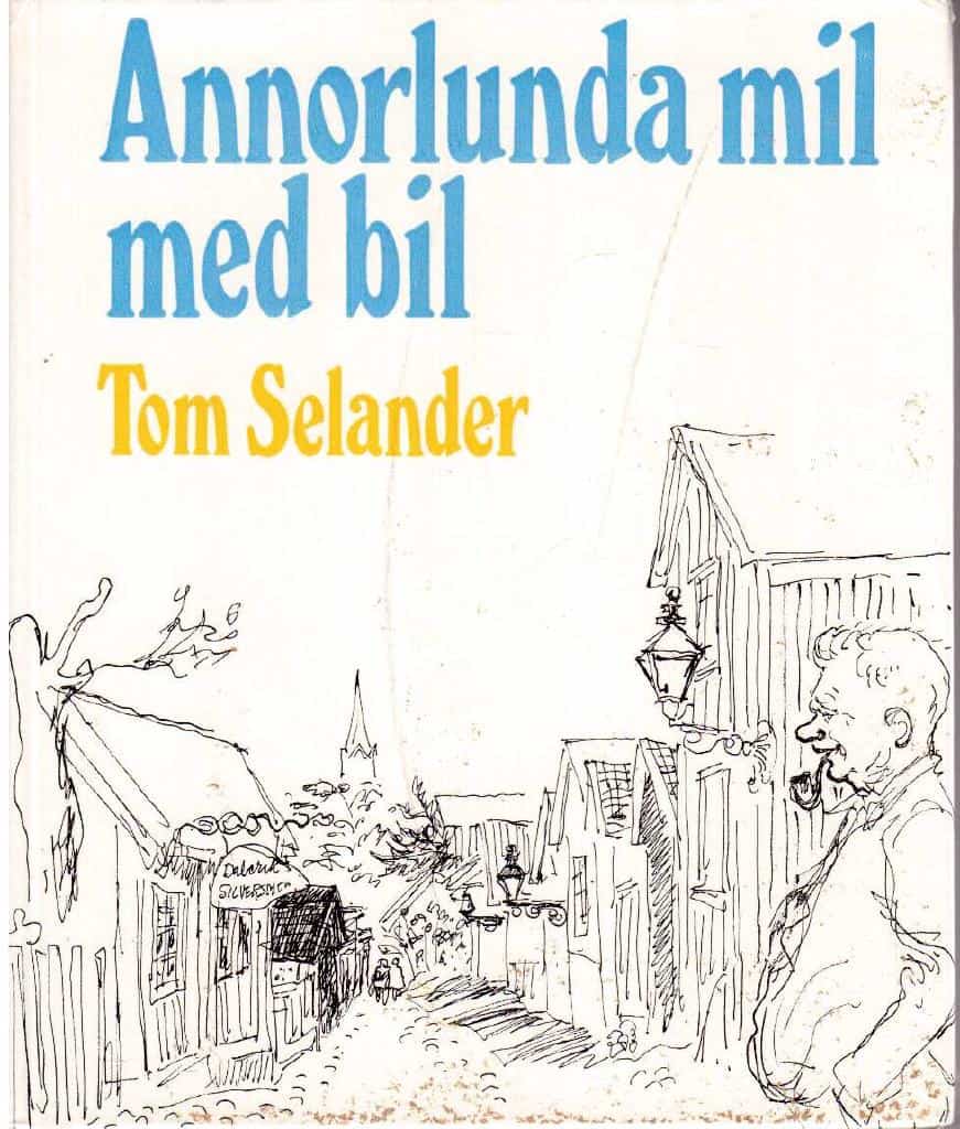 Tom Selander : Annorlunda mil med bil