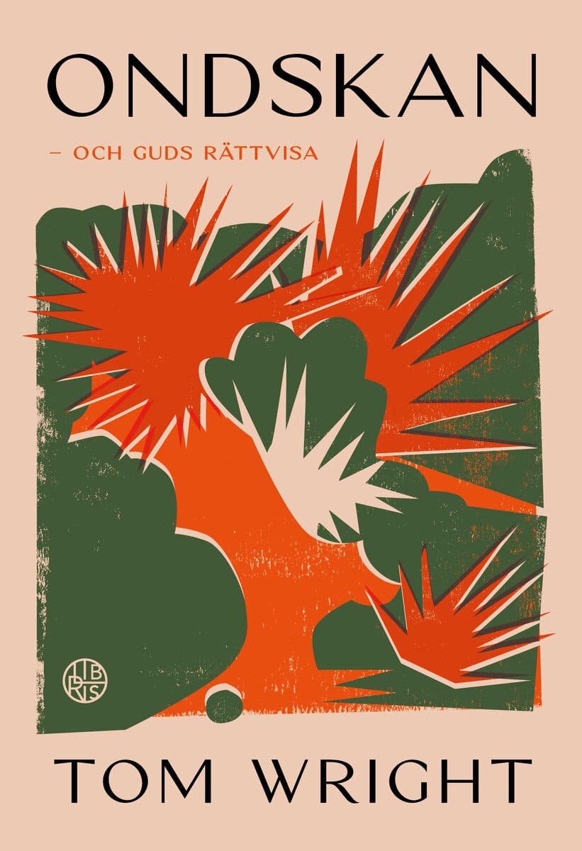 Tom Wright : Ondskan : och Guds rättvisa