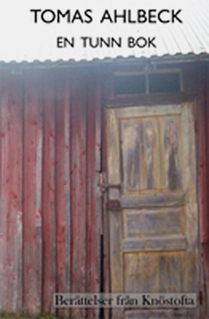 Tomas Ahlbeck : En tunn bok : berättelser från Knöstofta