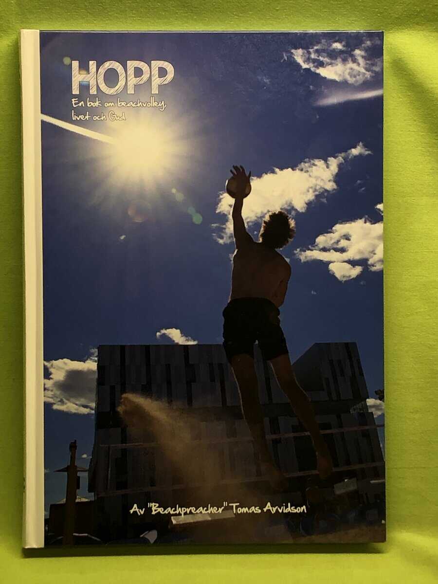 Tomas Arvidsson : Hopp - En bok om beachvolley, livet och Gud