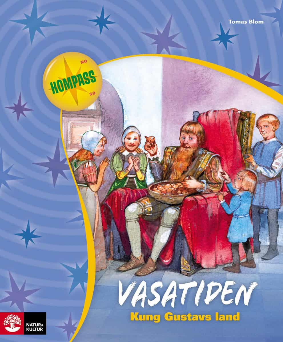 Tomas Blom : Vasatiden : kung Gustavs land