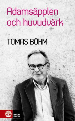 Tomas Böhm : Adamsäpplen och huvudvärk