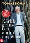Tomas Böhm : Kärlek, gränser och andra möjligheter
