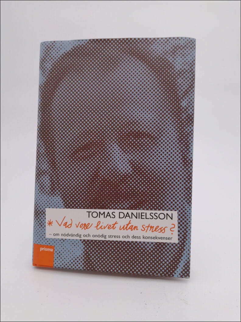 Tomas Danielsson : Vad vore livet utan stress?
