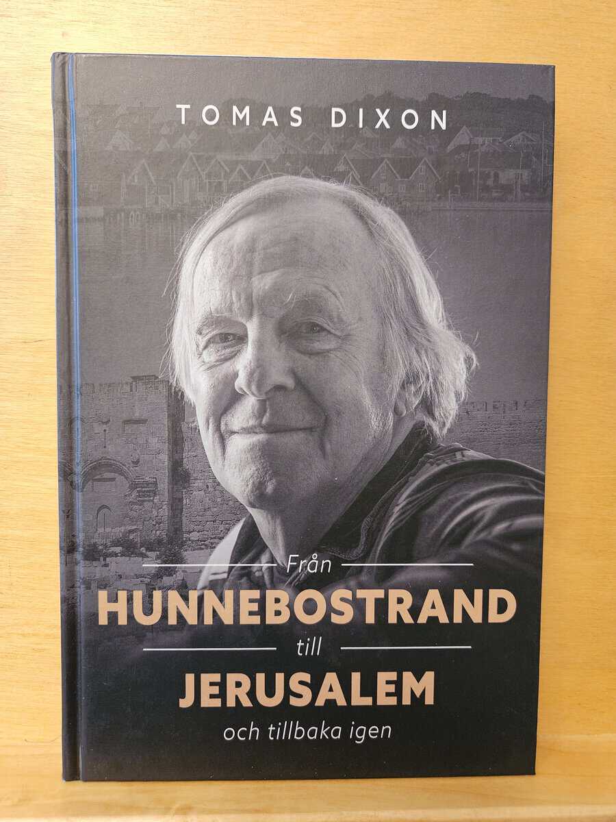 Tomas Dixon : Från Hunnebostrand till Jerusalem och tillbaka igen
