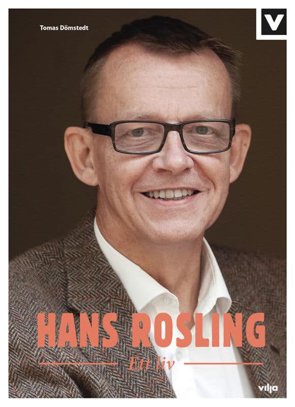 Tomas Dömstedt : Hans Rosling : ett liv