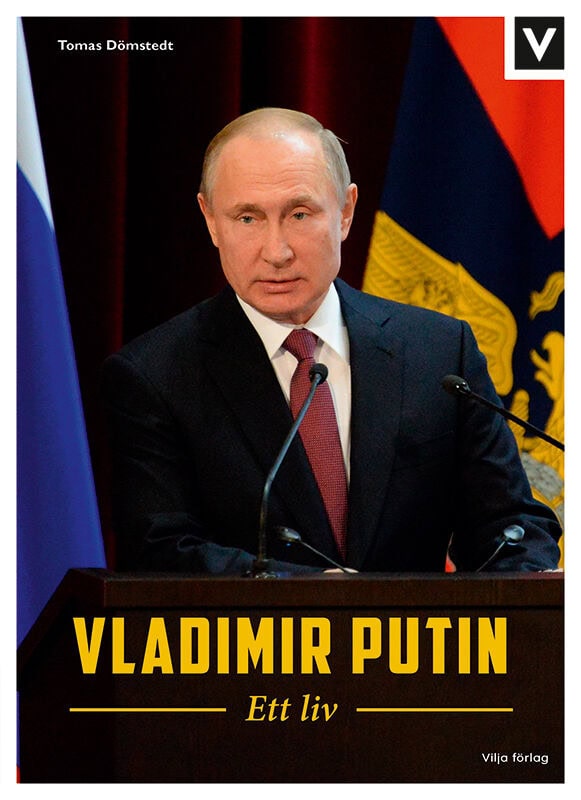 Tomas Dömstedt : Vladimir Putin : ett liv