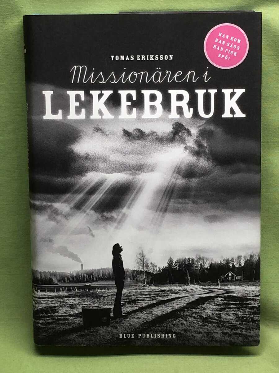 Tomas Eriksson : Missionären i Lekebruk