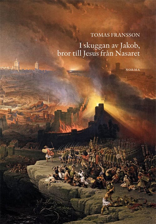 Tomas Fransson : I skuggan av Jakob, bror till Jesus från Nasaret