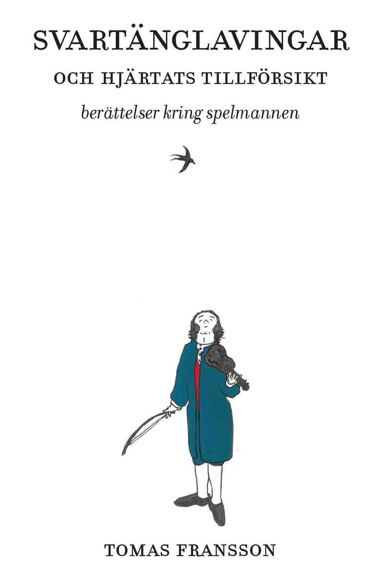 Tomas Fransson : Svartänglavingar och hjärtats tillförsikt
