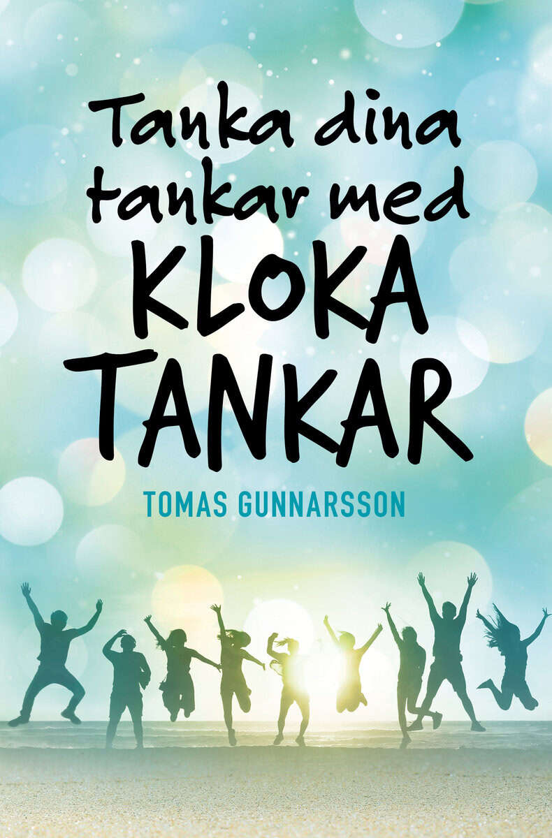 Tomas Gunnarsson : Tanka dina tankar med kloka tankar