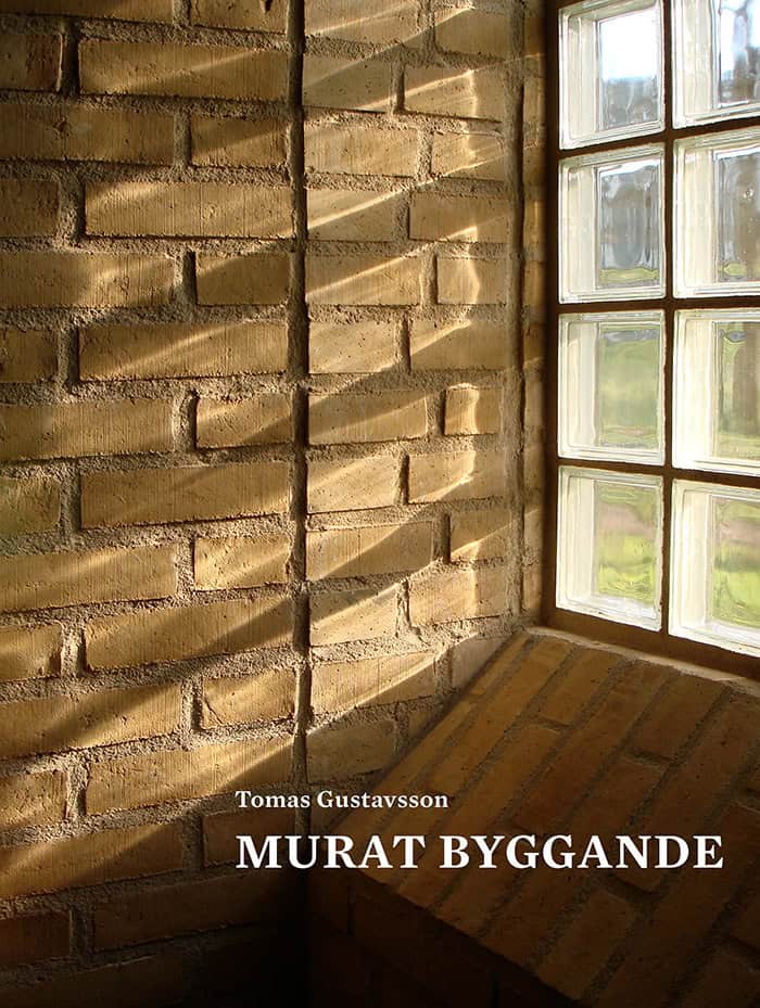 Tomas Gustavsson : Murat byggande