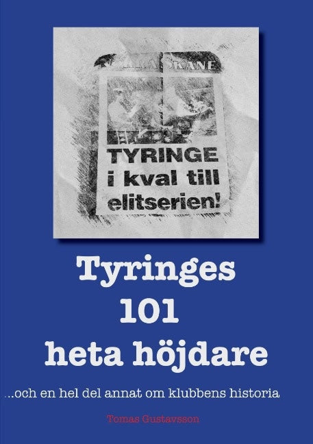 Tomas Gustavsson : Tyringes 101 heta höjdare