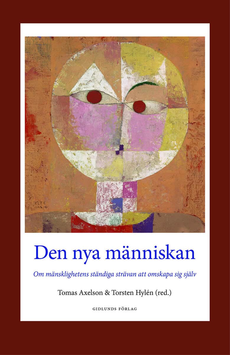 Axelson, Tomas; Hylén, Torsten : Den nya människan