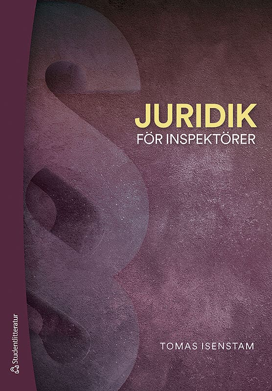 Tomas Isenstam : Juridik för inspektörer -