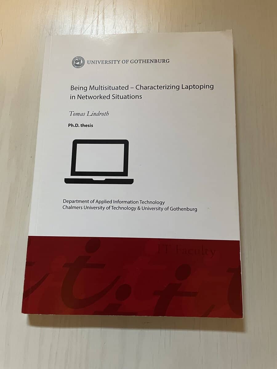 Tomas Lindroth : Being Multisituated - Characterizing Laptoping in Networked Situations