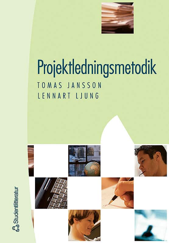 Jansson, Tomas ; Ljung, Lennart : Projektledningsmetodik