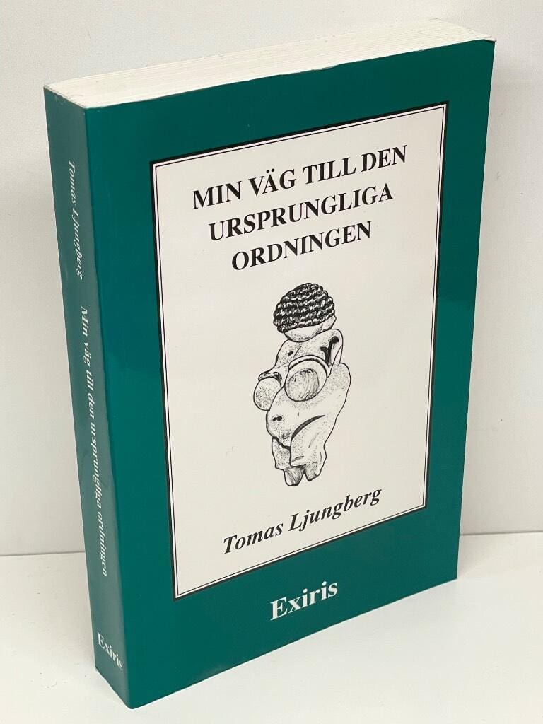 Tomas Ljungberg : Min väg till den ursprungliga ordningen