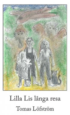 Tomas Löfström : Lilla Lis långa resa
