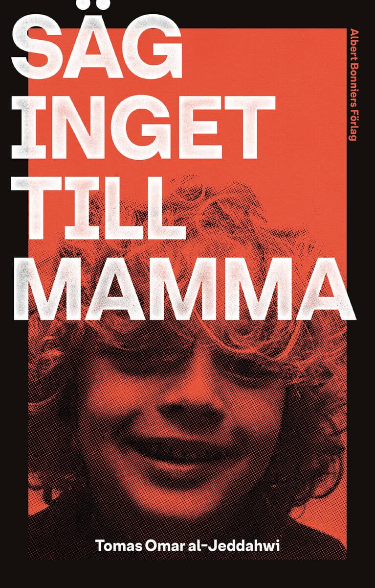 Tomas Omar al-Jeddahwi : Säg inget till mamma