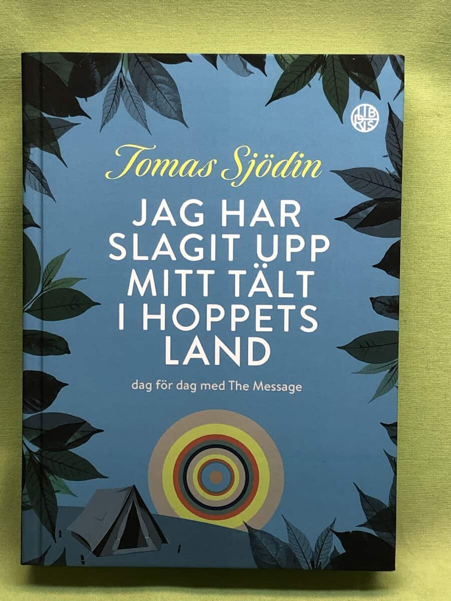 Tomas Sjödin : Jag har slagit upp mitt tält i hoppets land