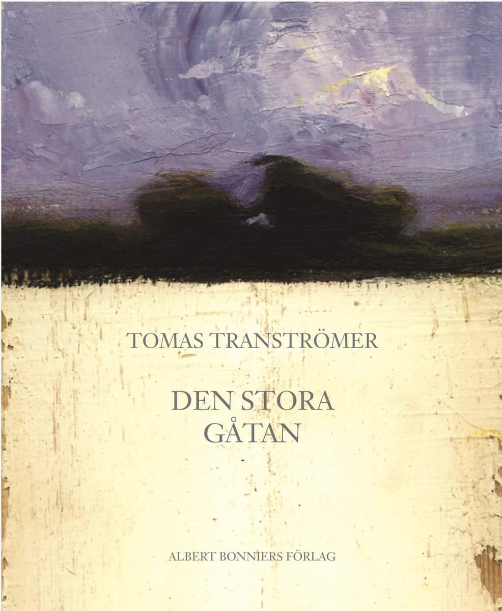 Tomas Tranströmer : Den stora gåtan