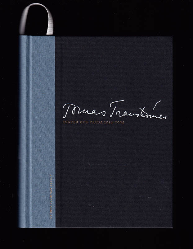 Tomas Tranströmer : Dikter och prosa 1954-2004