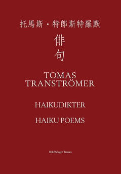 Tomas Tranströmer : Haikudikter
