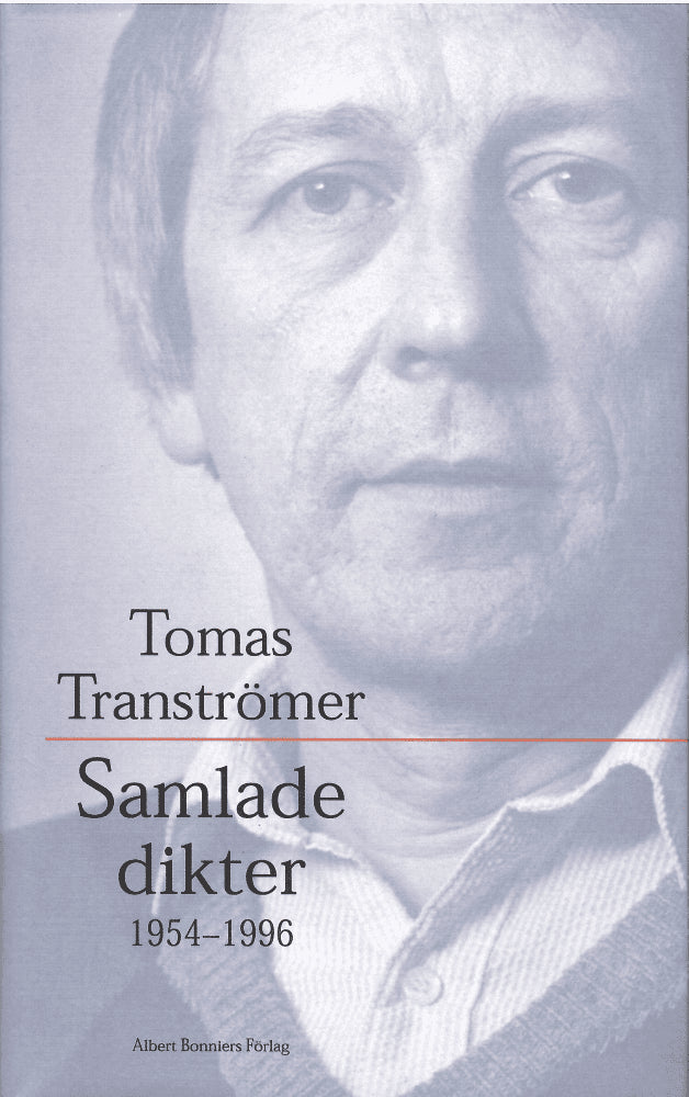Tomas Tranströmer : Samlade dikter
