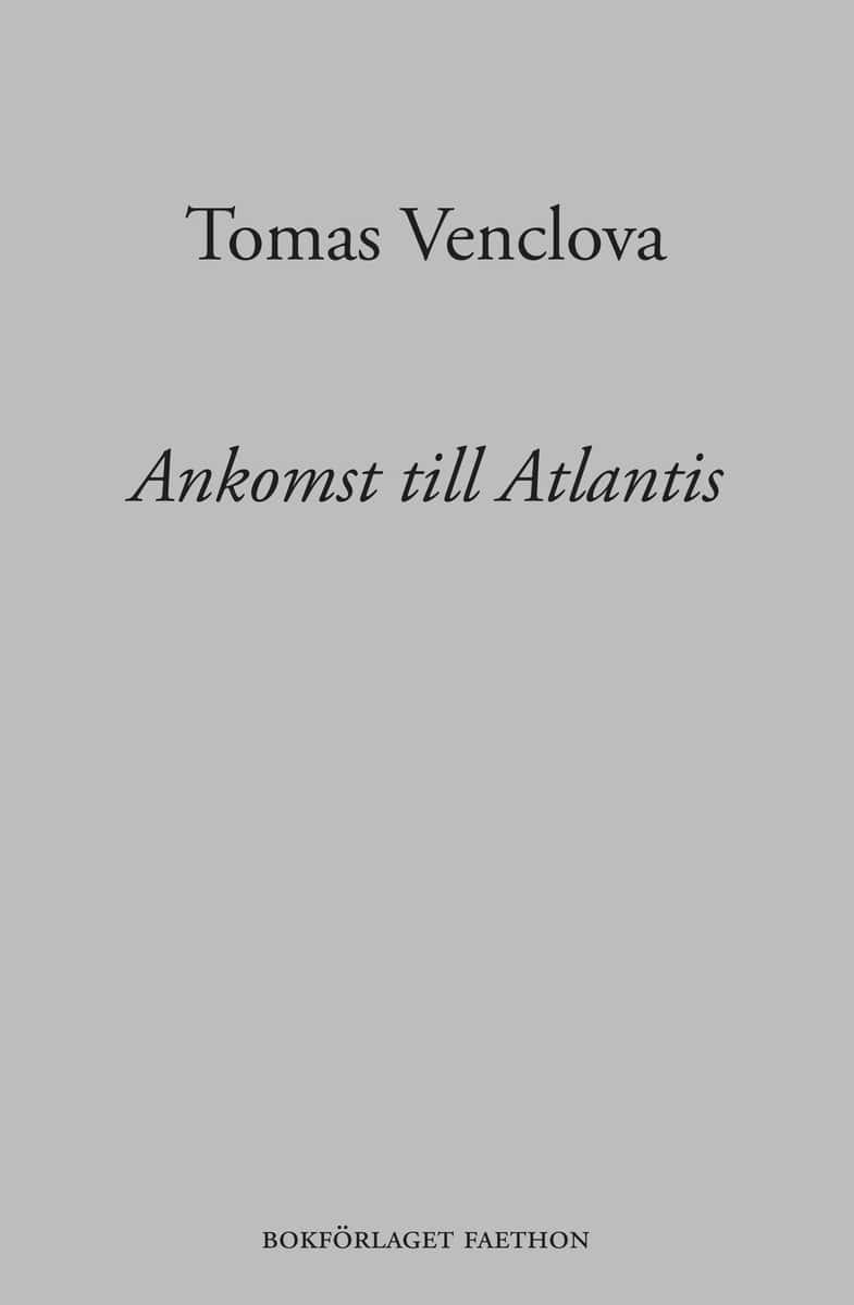Tomas Venclova : Ankomst till Atlantis