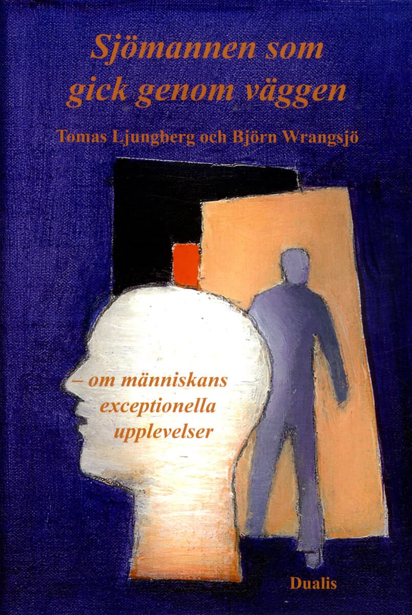 Ljungberg, Tomas; Wrangsjö, Björn : Sjömannen som gick genom väggen