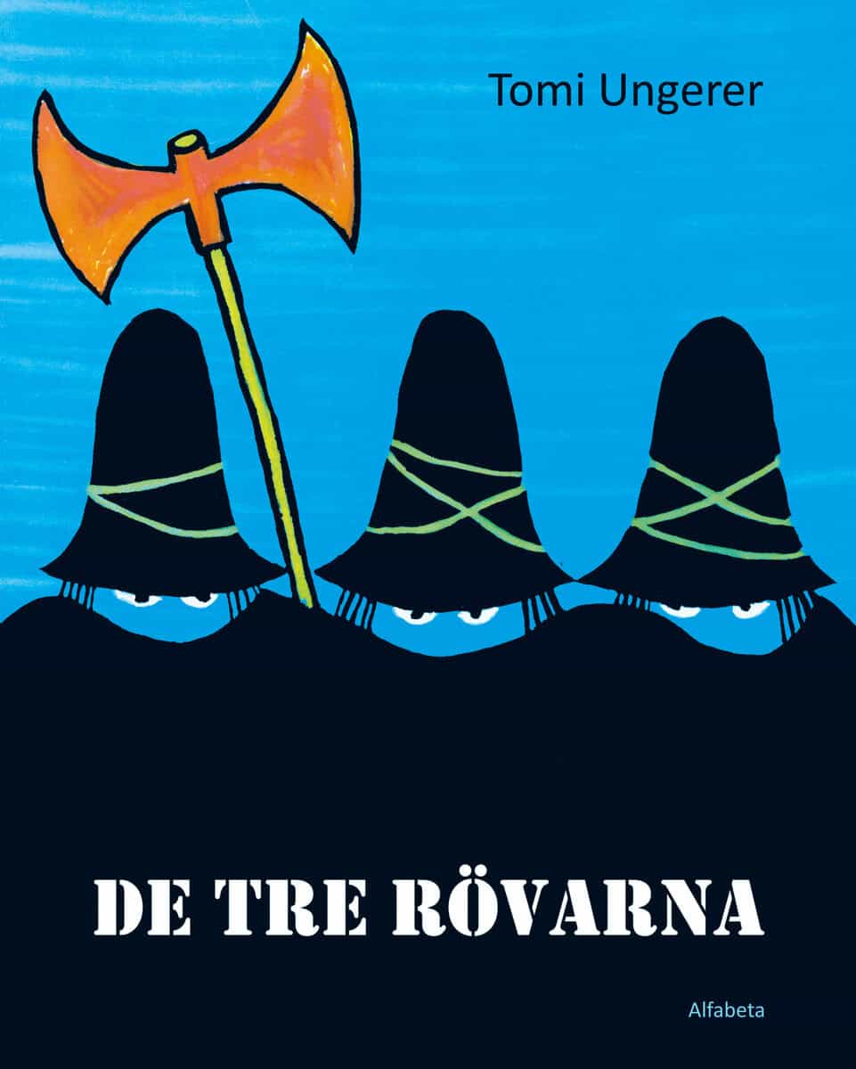 Tomi Ungerer : De tre rövarna