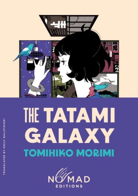 Tomihiko Morimi : The Tatami Galaxy (Nomad Edition)