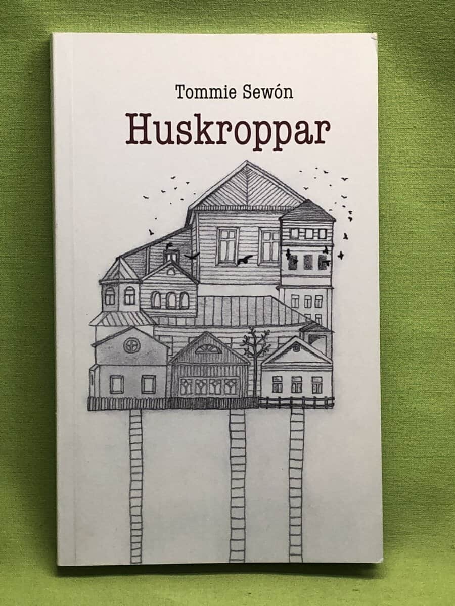 Tommie Sewón : Huskroppar