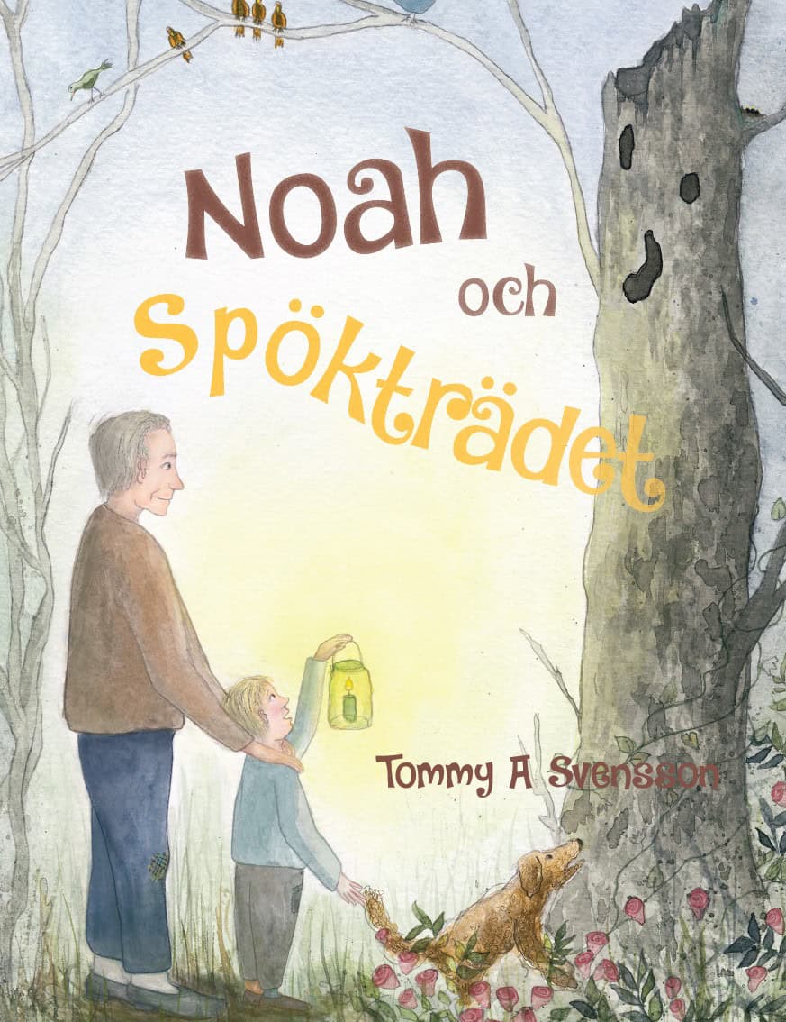 Tommy A. Svensson : Noah och spökträdet