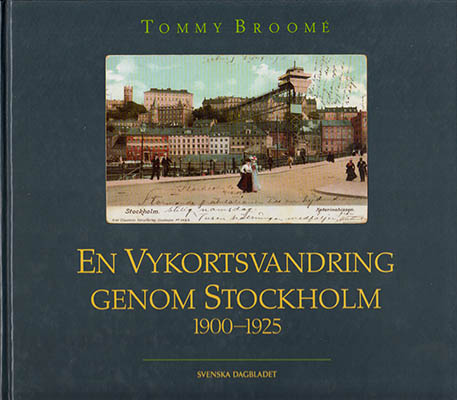 Tommy Broomé : En vykortsvandring genom Stockholm