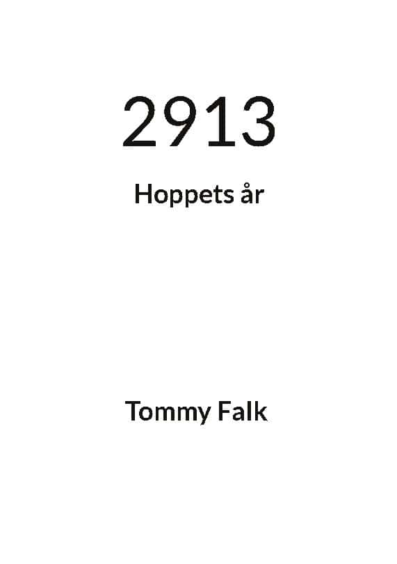 Tommy Falk : 2913 : hoppets år