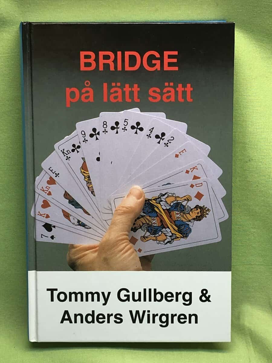 Tommy Gullberg och Anders Wirgren : Bridge på lätt sätt