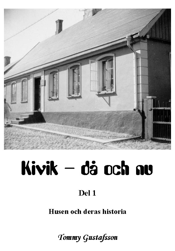 Tommy Gustafsson : Kivik - då och nu; Husen och deras historia