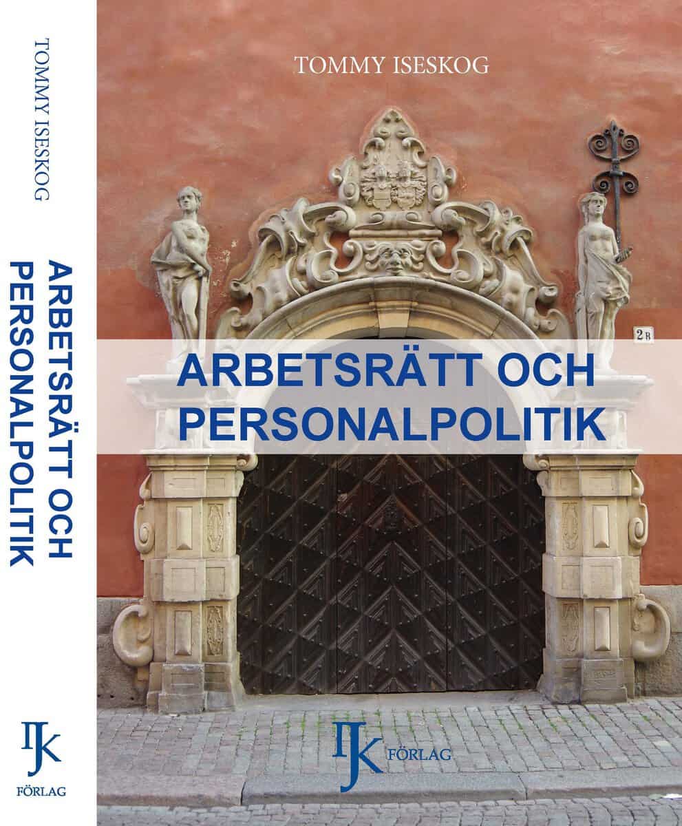 Tommy Iseskog : Arbetsrätt och personalpolitik