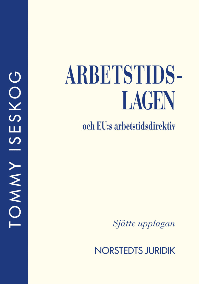 Tommy Iseskog : Arbetstidslagen och EU:s arbetstidsdirektiv