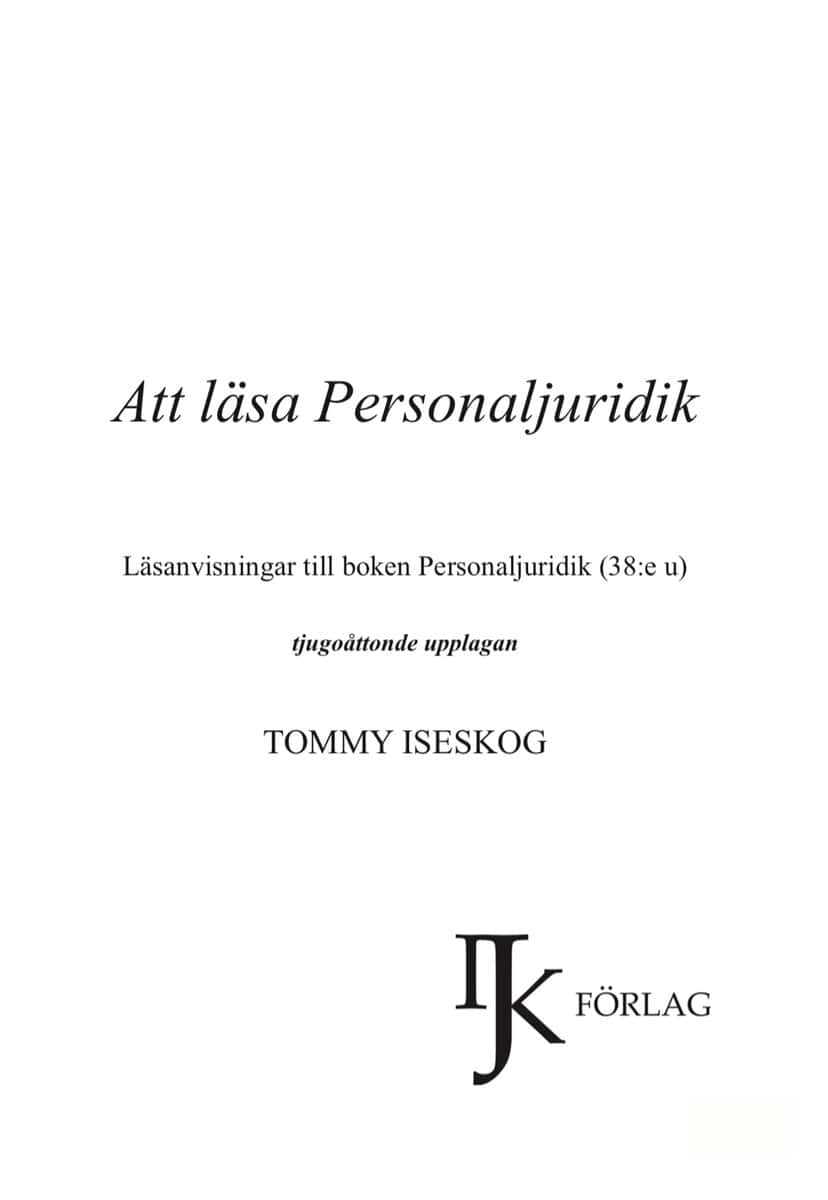 Tommy Iseskog : Att läsa personaljuridik : läsanvisningar till boken Personaljuridik