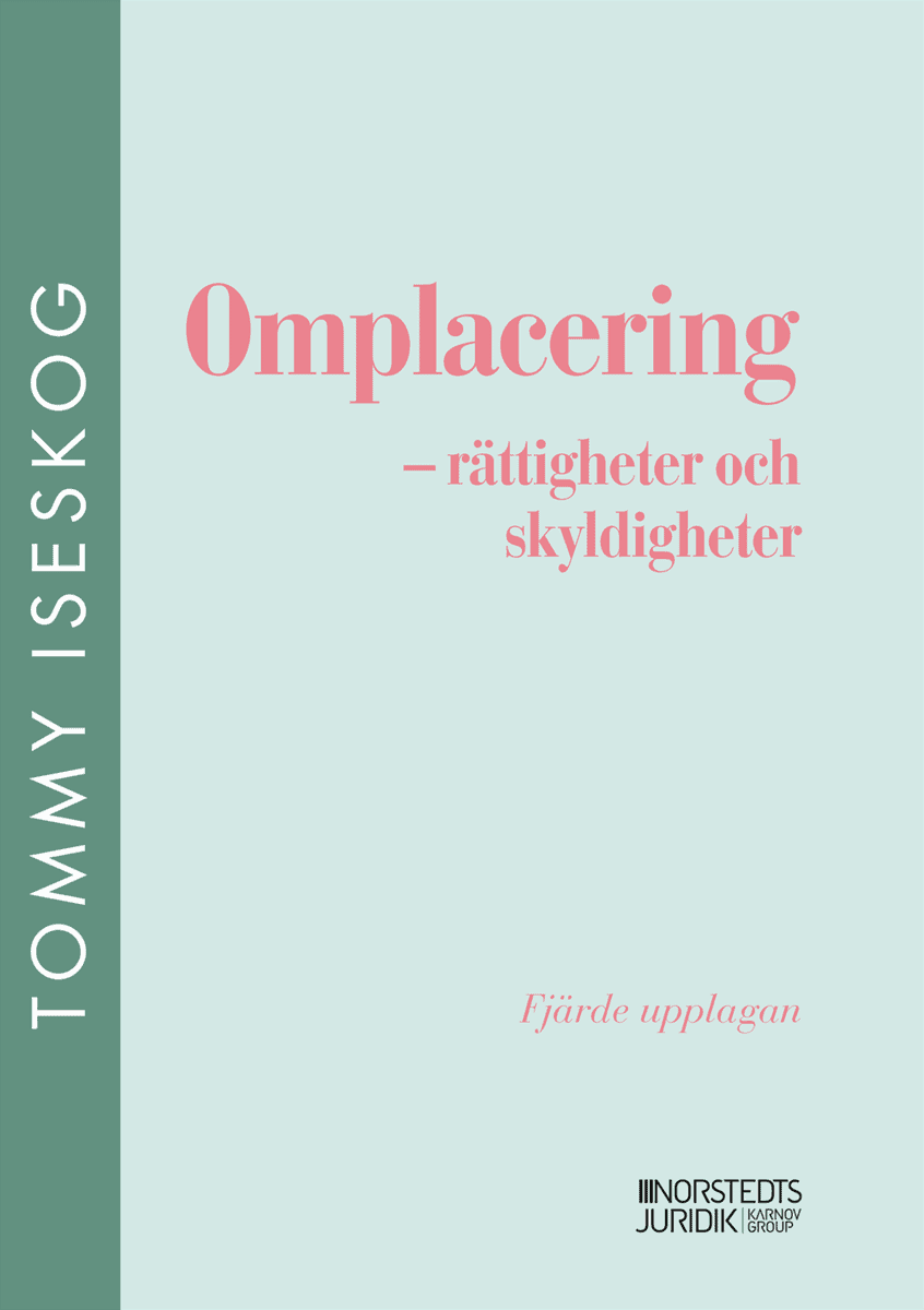 Tommy Iseskog : Omplacering : - rättigheter och skyldigheter