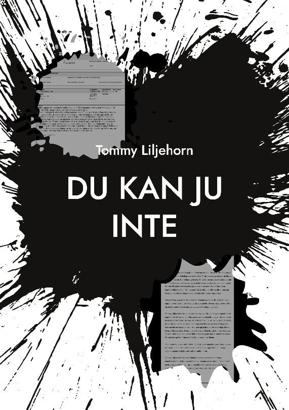 Tommy Liljehorn : Du kan ju inte skylla på... : en verklighetsberättelse